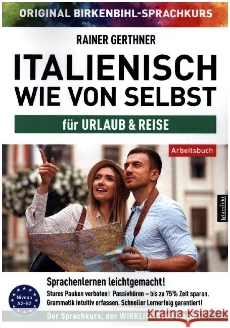 Arbeitsbuch zu Italienisch wie von selbst für URLAUB & REISE Gerthner, Rainer, Birkenbihl, Vera F. 9783985840403 Klarsicht Verlag Hamburg