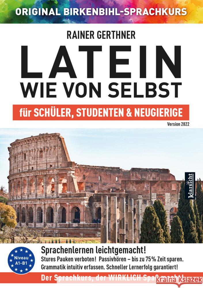 Latein wie von selbst für Schüler, Studenten & Neugierige (ORIGINAL BIRKENBIHL), Audio-CD Gerthner, Rainer, Original Birkenbihl-Sprachkurs 9783985840427 Klarsicht Verlag Hamburg