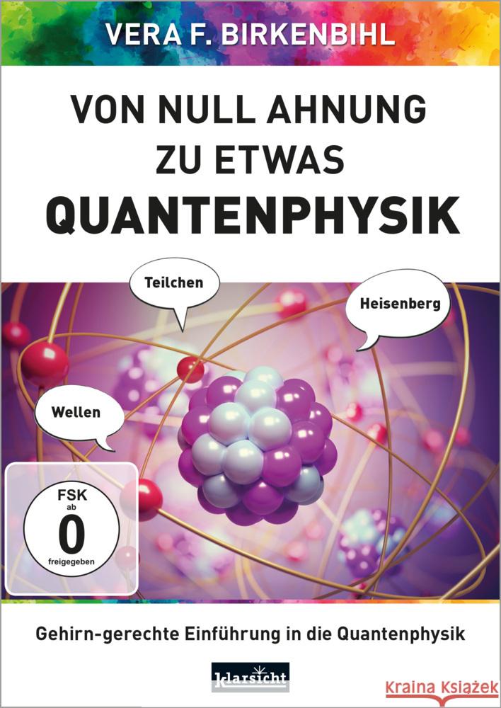 Von Null Ahnung zu etwas Quantenphysik, Video Birkenbihl, Vera F., www.birkenbihl.tv 9783985841097 Klarsicht Verlag Hamburg