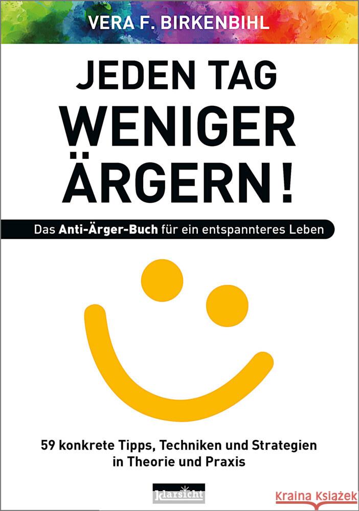 Jeden Tag weniger ärgern! Das Anti-Ärger-Buch für ein entspannteres Leben Birkenbihl, Vera F. 9783985842049 Klarsicht Verlag Hamburg