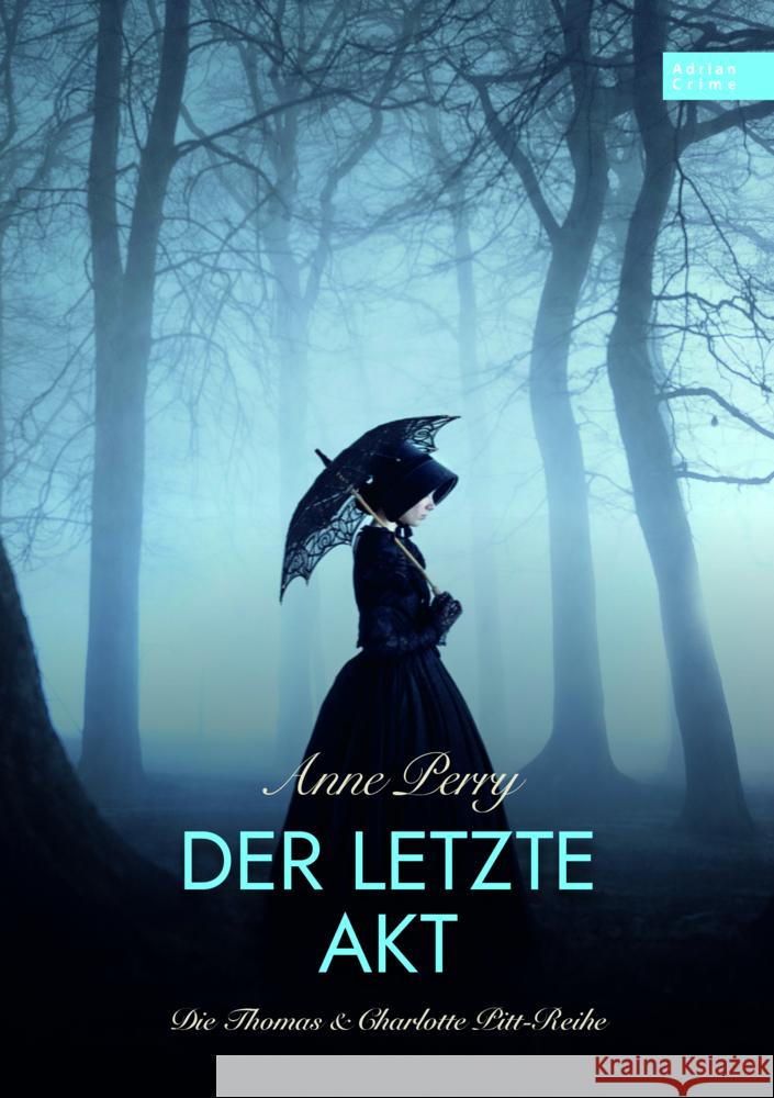 Der letzte Akt Perry, Anne 9783985850990 Adrian Verlag