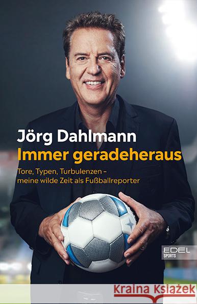 Immer geradeheraus Dahlmann, Jörg 9783985880041