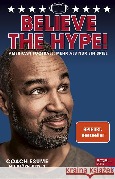 Believe the Hype! Esume, Patrick, Jensen, Björn 9783985880157 Edel Sports - ein Verlag der Edel Verlagsgrup