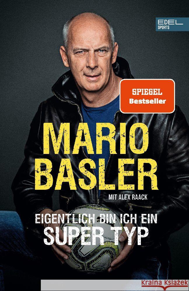 Mario Basler - Eigentlich bin ich ein super Typ Basler, Mario, Raack, Alex 9783985880959