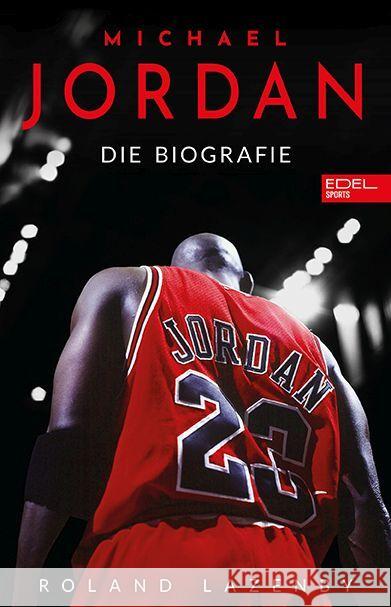 Michael Jordan. Die Biografie Lazenby, Roland 9783985881116