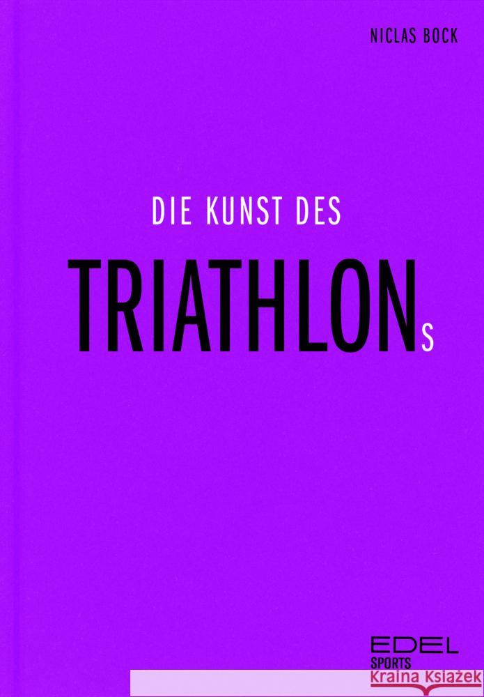 Die Kunst des Triathlons Bock, Niclas 9783985881642