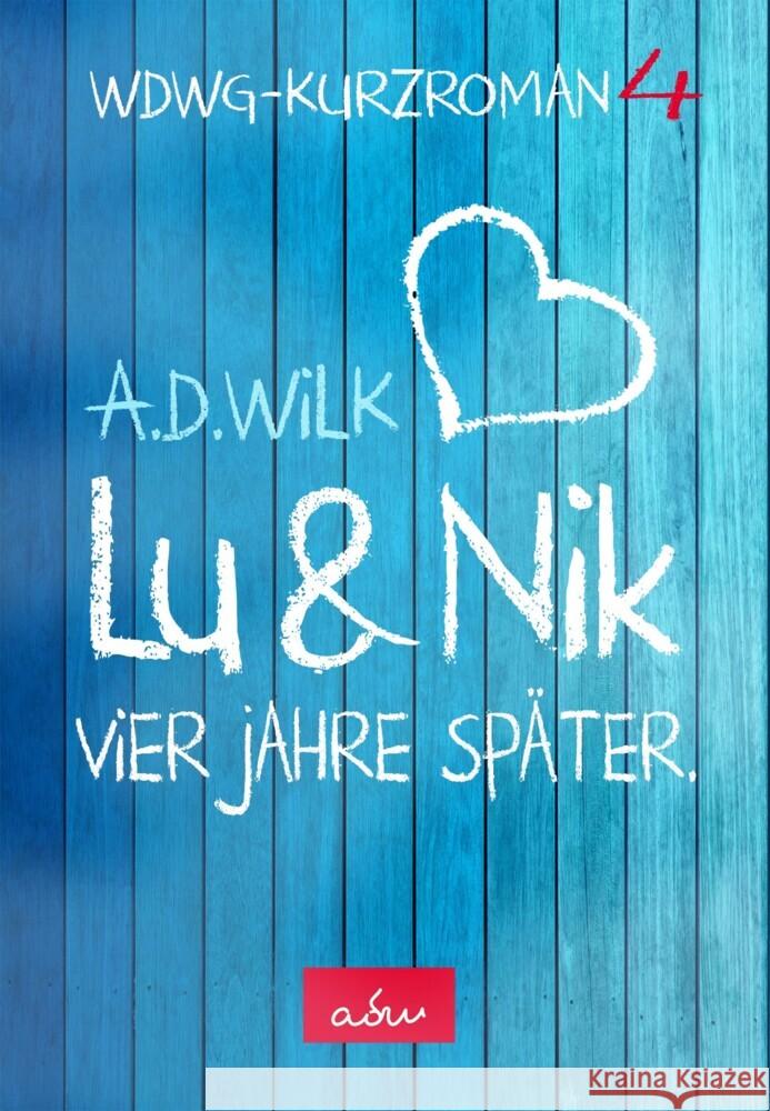 Lu & Nik. Vier Jahre später Wilk, A. D. 9783985950263 Nova MD