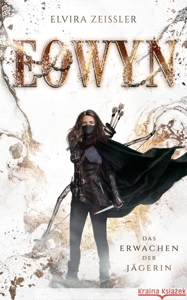 Eowyn: Das Erwachen der Jägerin (Eowyn-Saga I) Zeißler, Elvira 9783985951031