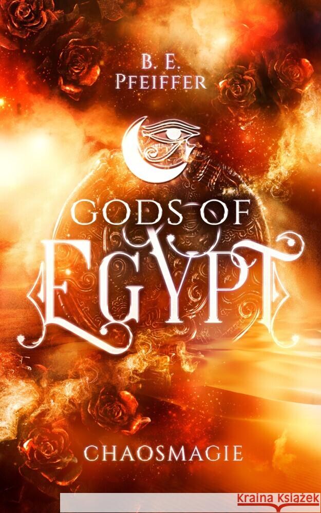 Gods of Egypt - Chaosmagie Pfeiffer, B.E. 9783985951536 Nova MD