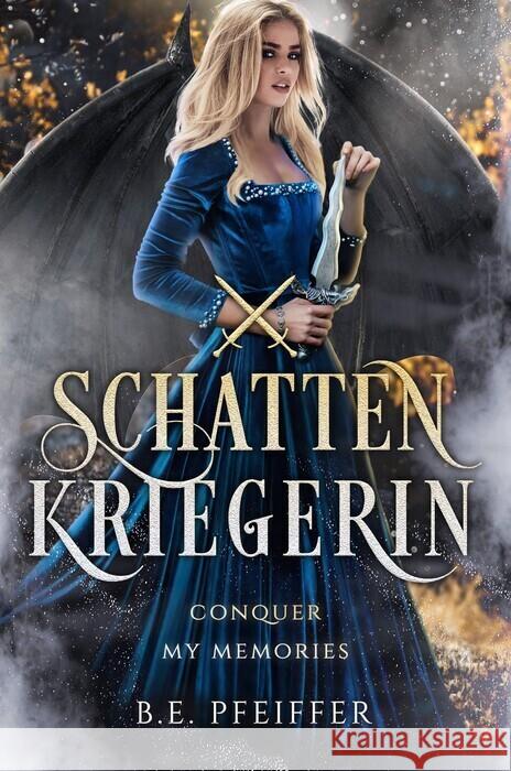 Schattenkriegerin - Conquer my Memories Pfeiffer, B.E. 9783985952038 Nova MD