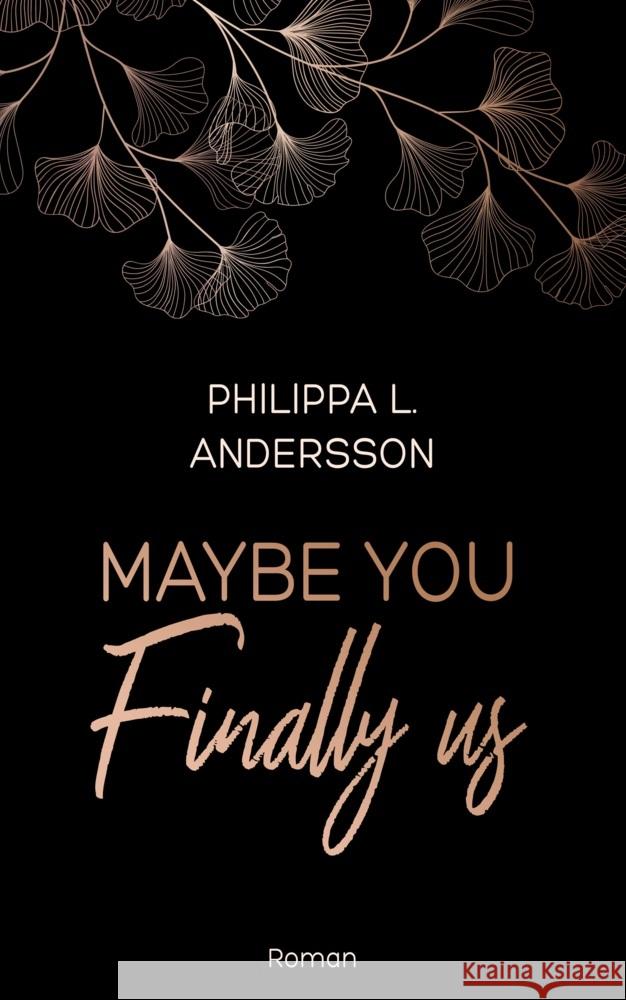 Maybe You Finally Us Andersson, Philippa L. 9783985953189 Nova MD