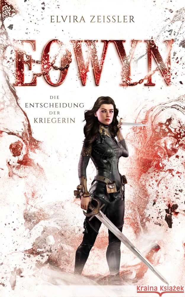 Eowyn: Die Entscheidung der Kriegerin (Eowyn-Saga II) Zeißler, Elvira 9783985956197