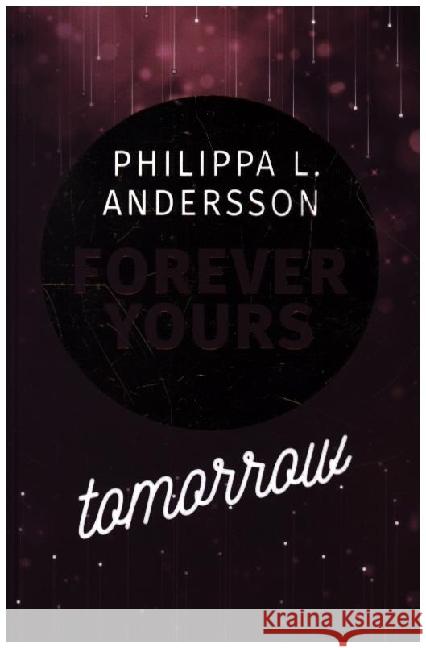 Forever Yours Tomorrow Andersson, Philippa L. 9783985956807 Nova MD