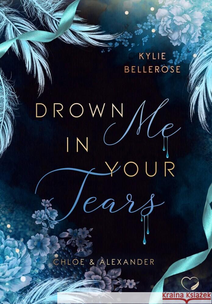 Drown me in your Tears Bellerose, Kylie 9783985957248 Nova MD