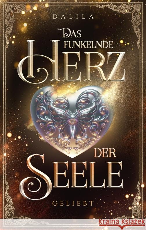 Das funkelnde Herz der Seele ., Dalila 9783985957484