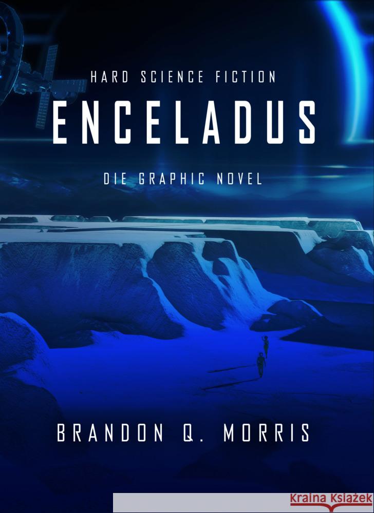 Enceladus - Die Graphic Novel Morris, Brandon Q. 9783985958405