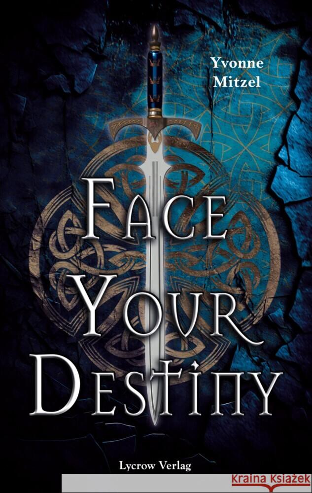 Face Your Destiny Mitzel, Yvonne 9783985958962 Nova MD