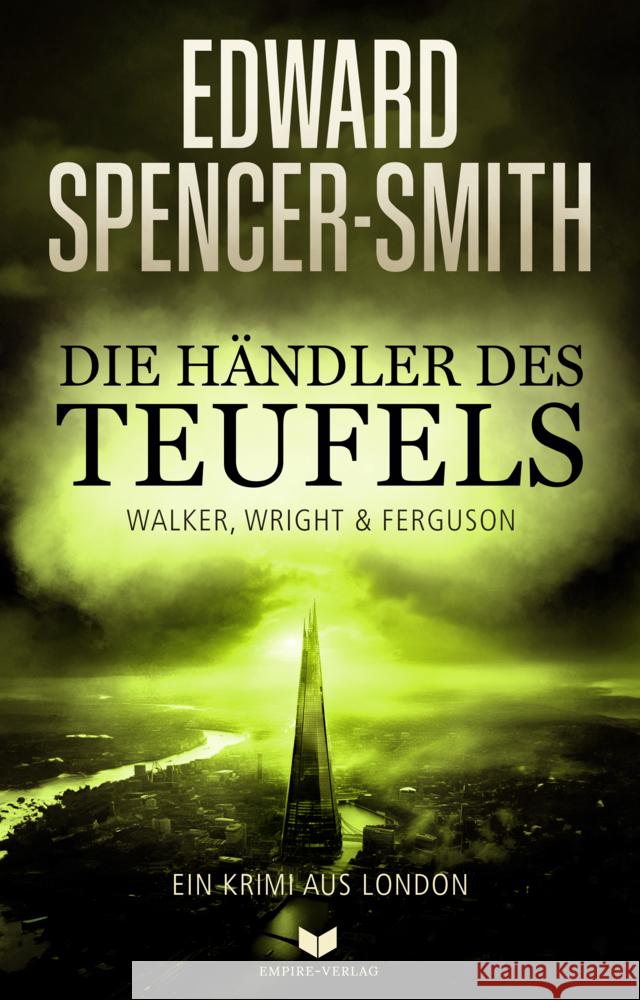 Die Händler des Teufels: Ein Krimi aus London Spencer-Smith, Edward 9783985959983 Nova MD