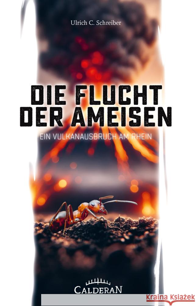 Die Flucht der Ameisen Schreiber, Ulrich C. 9783986000271