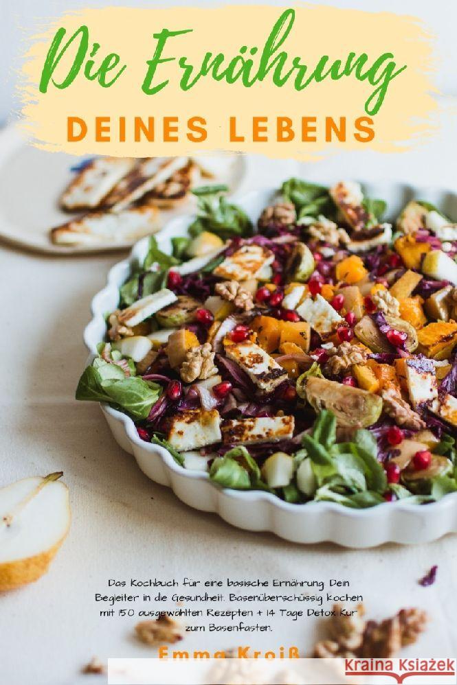 Die Ernährung deines Lebens Kroiß, Emma 9783986010133