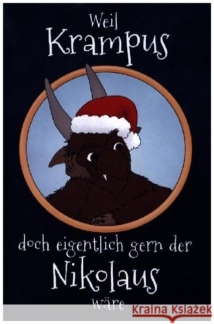 Weil Krampus doch eigentlich gern der Nikolaus wäre Hauch, Malin 9783986010812