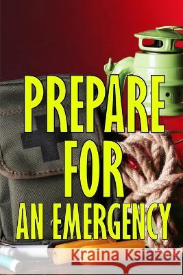 Prepare for an Emergency: What to Do When a Family Emergency Occurs Lucia Rules   9783986083564 Karl Van Jensen