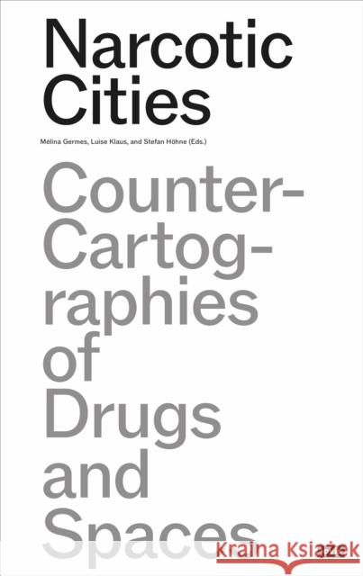 Narcotic Cities  9783986120009 JOVIS Verlag