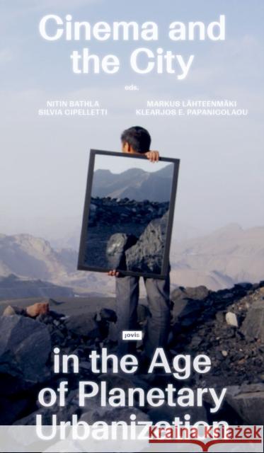 Cinema and the City in the Era of Planetary Urbanisation  9783986121617 JOVIS Verlag