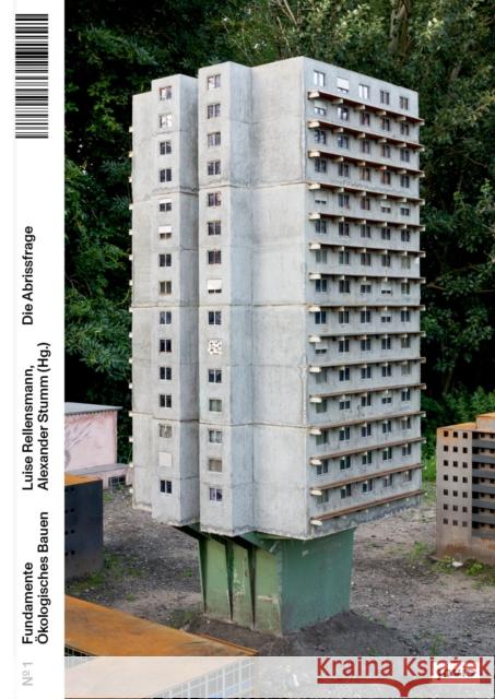 Die Abrissfrage Luise Rellensmann Alexander Stumm 9783986122010