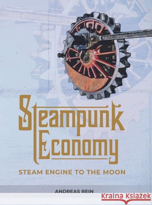 Steampunk Economy Rein, Andreas 9783986310011