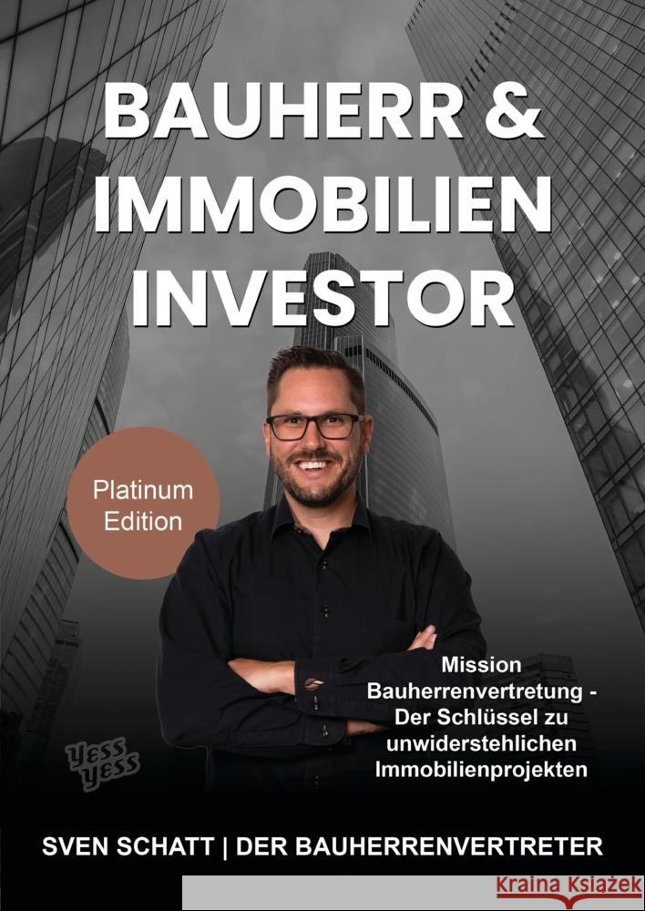 Bauherr & Immobilien Investor Schatt, Sven 9783986310448