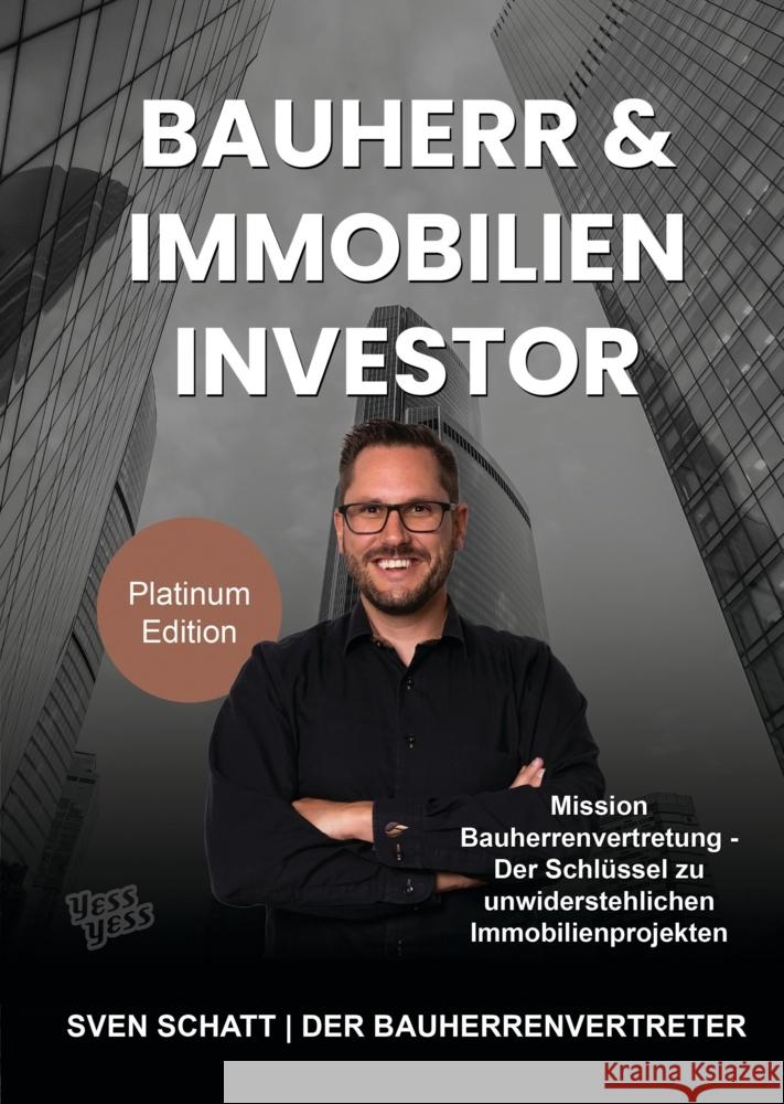 Bauherr & Immobilien Investor Schatt, Sven 9783986310455