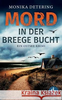 Mord in der Breege Bucht: Ein Ostsee-Krimi Monika Detering 9783986374846 DP Verlag