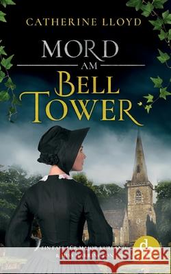 Mord am Bell Tower Catherine Lloyd 9783986376567 DP Verlag