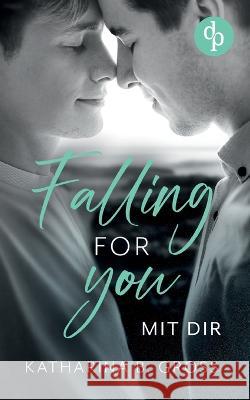 Falling for you: Mit dir Katharina B 9783986376772 Grin Verlag