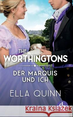 Der Marquis und ich Ella Quinn Angelika Lauer  9783986378790 DP Verlag