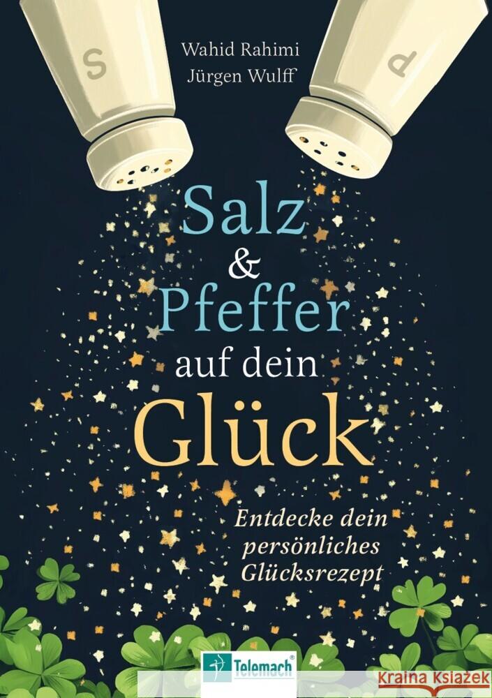 Salz und Pfeffer auf dein Glück Rahimi, Wahid, Wulff, Jürgen 9783986412227