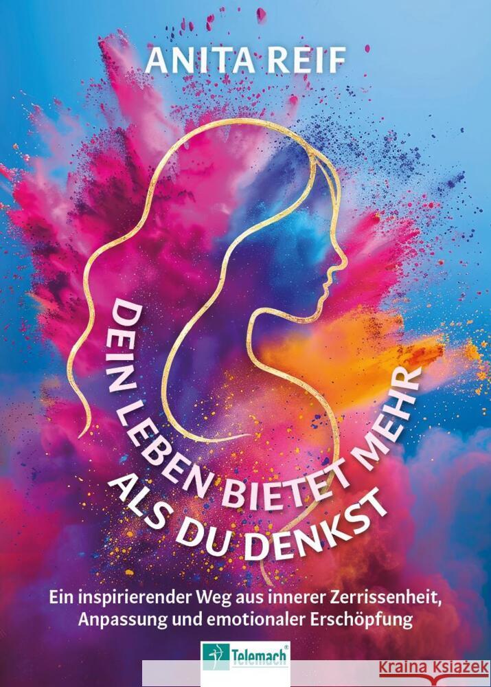 Dein Leben bietet mehr als du denkst Reif, Anita 9783986412517