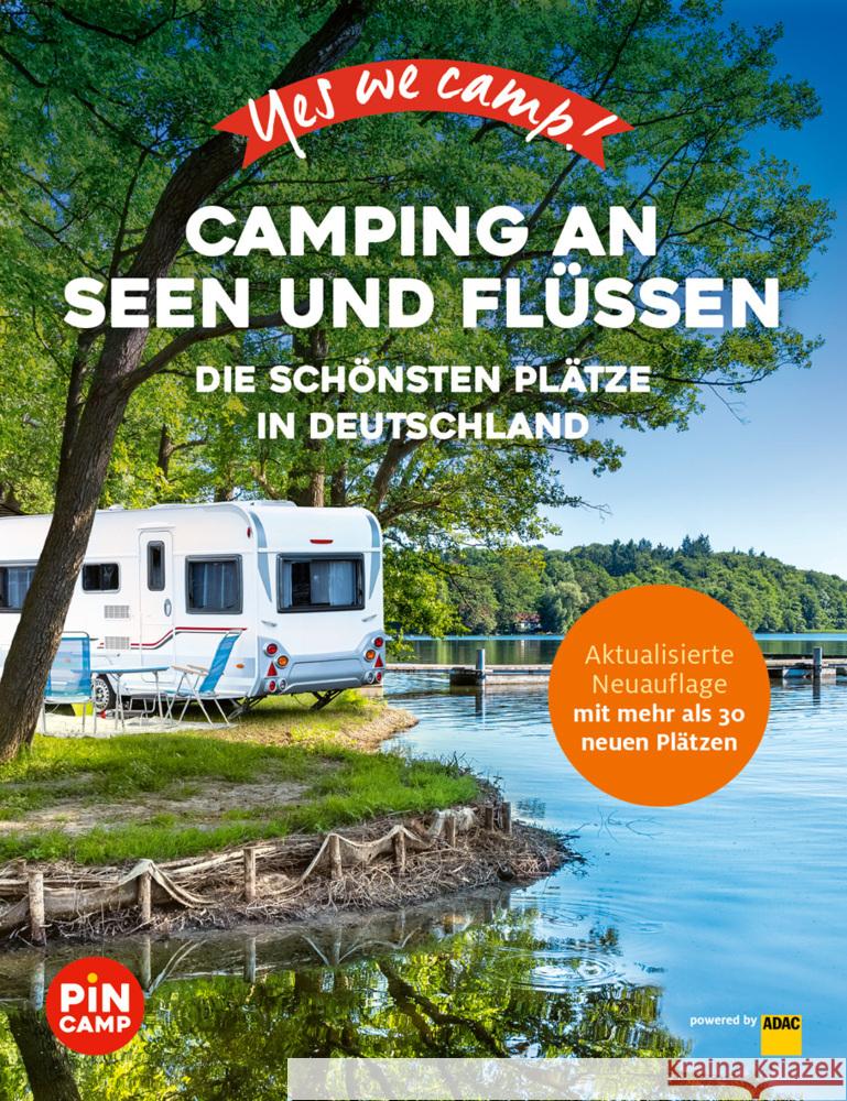 Yes we camp! Camping an Seen und Flüssen Thiersch, Carolin 9783986450359 ADAC Reiseführer