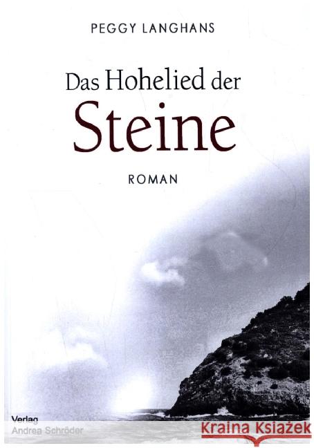 Das Hohelied der Steine Langhans, Peggy 9783986480080 Verlag Andrea Schröder
