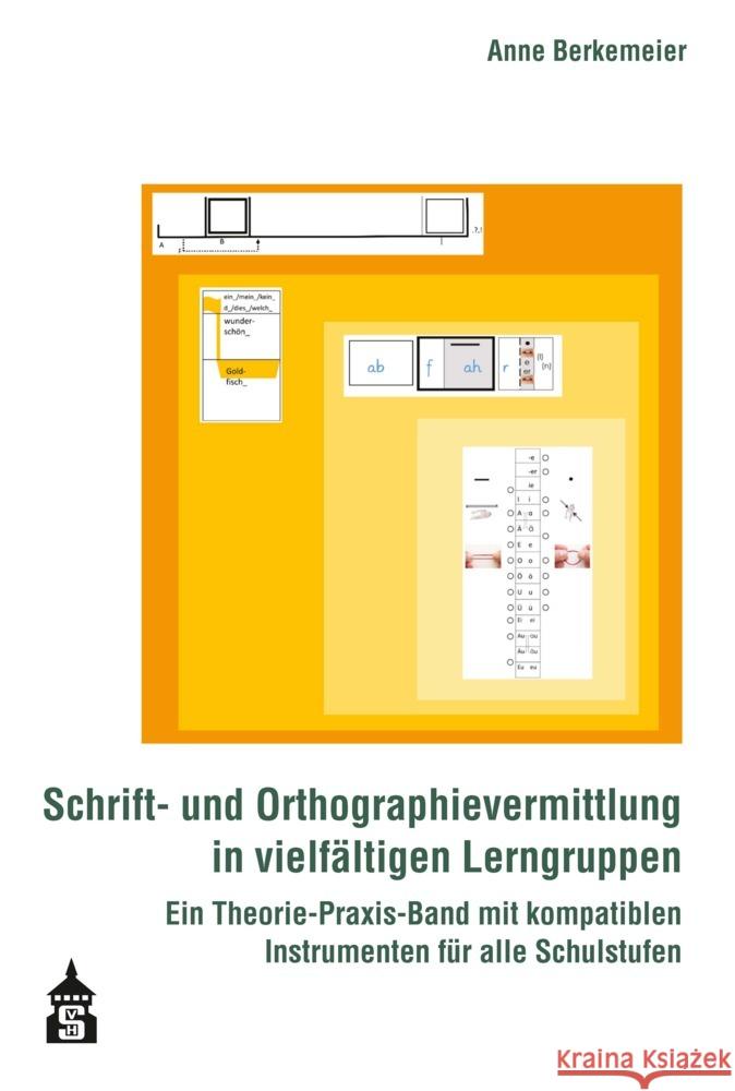 Schrift- und Orthographievermittlung in vielfältigen Lerngruppen Berkemeier, Anne 9783986493370