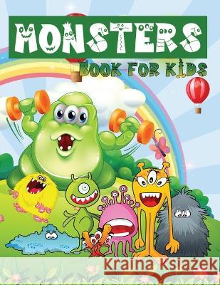 Monsters Book For Kids: Monsters That Aren't Scary - Fun and Simple Games for Kids Deeasy B   9783986520359 Deeasy B.