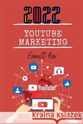 Youtube Marketing 2022 Emmett Kim 9783986533458