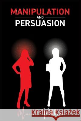 Manipulation and Persuasion Muriel Robbins 9783986533595 Muriel Robbins