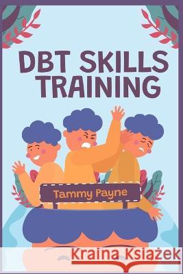 DBT Skills Training Tammy Payne 9783986536077