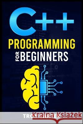 C++ Programming for Beginners: Step-by-Step Instructions for Creating a Robust Program from Scratch (Computer Programming Crash Course 2022) Vincenzo Russo   9783986536756 Vincenzo Russo