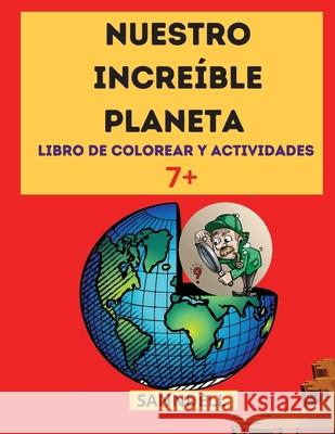 Nuestro Increíble Planeta: ¡El mejor libro informativo sobre los dinosaurios, los animales de la tierra, las antiguas civilizaciones y mucho más!  9783986541033 Gopublish