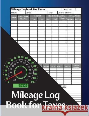 Mileage Log Book for Taxes: Record Daily Vehicle Readings And Expenses, Auto Mileage Tracker To Record And Track Your Daily Mileage Mileage Odomet Ombladon Marco 9783986543341 Gopublish