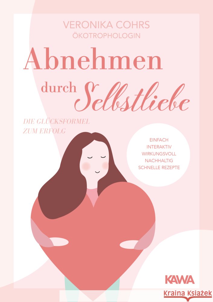 Abnehmen durch Selbstliebe Cohrs, Veronika 9783986600150