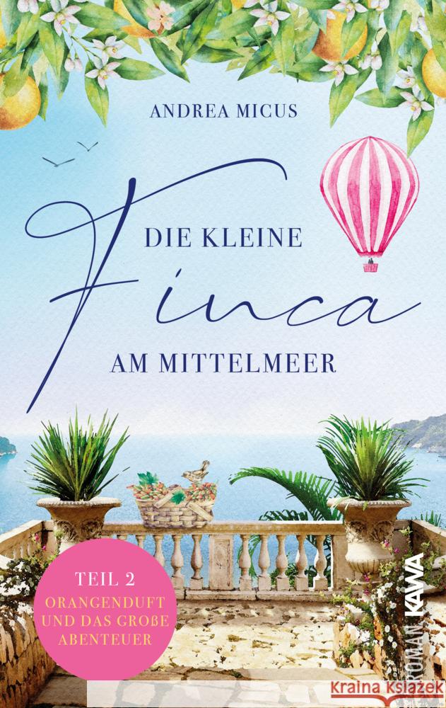 Die kleine Finca am Mittelmeer Micus, Andrea 9783986600761 Kampenwand